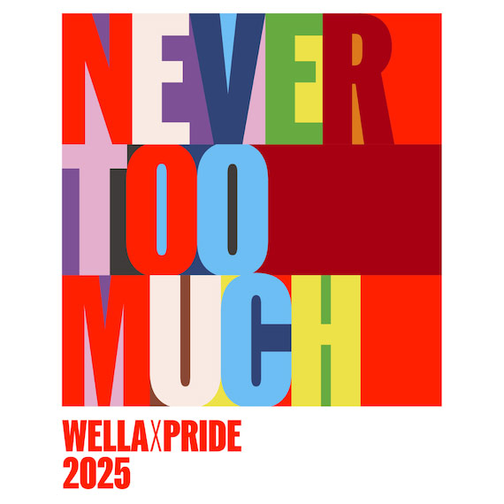The Wella x Pride 2025 logo saying, ‘NEVER TOO MUCH’.